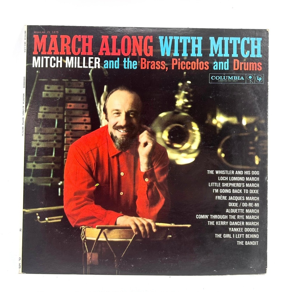 Mitch Miller March Along w/ Mitch Vinyl LP Columbia CL 1475 Brass Piccolos Drums